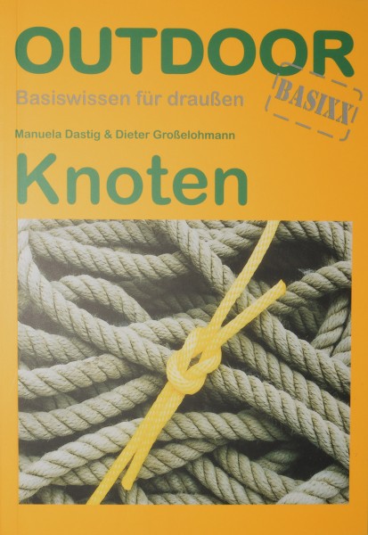 Outdoor Handbuch Knoten - Großelohmann u. Dastig